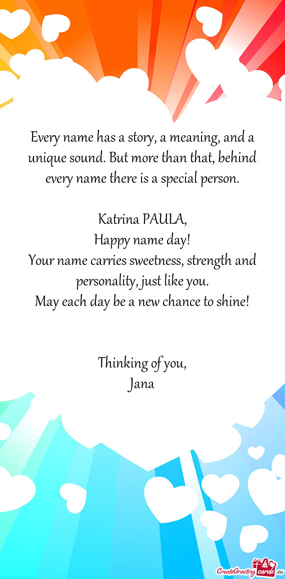 Every name has a story, a meaning, and a unique sound. But more than that, behind every name there i