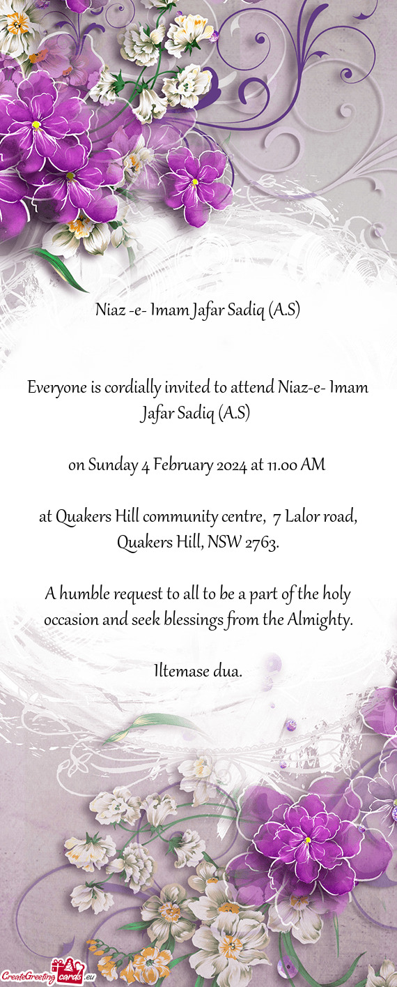 Everyone is cordially invited to attend Niaz-e- Imam Jafar Sadiq (A.S)