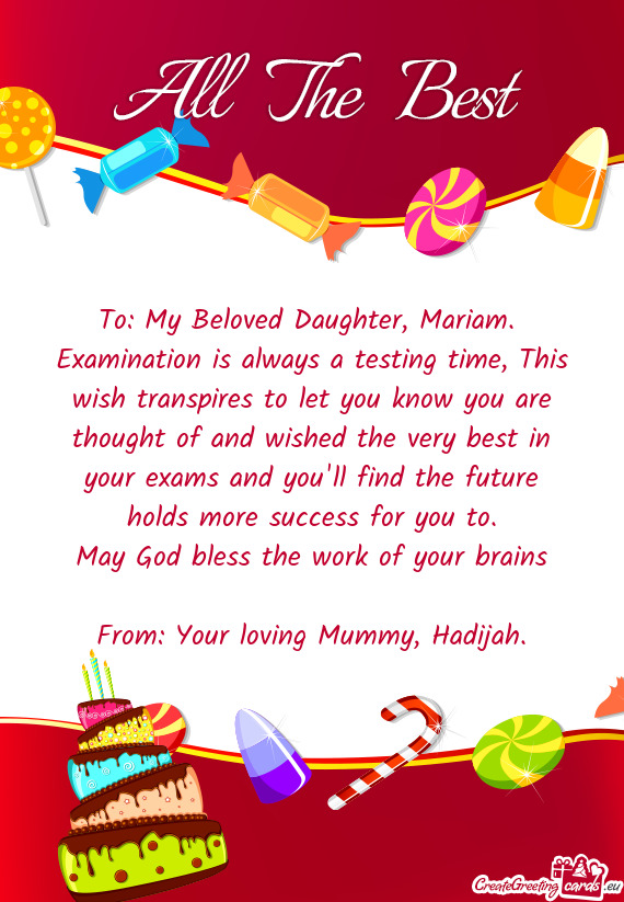 Examination is always a testing time, This wish transpires to let you know you are thought of and wi