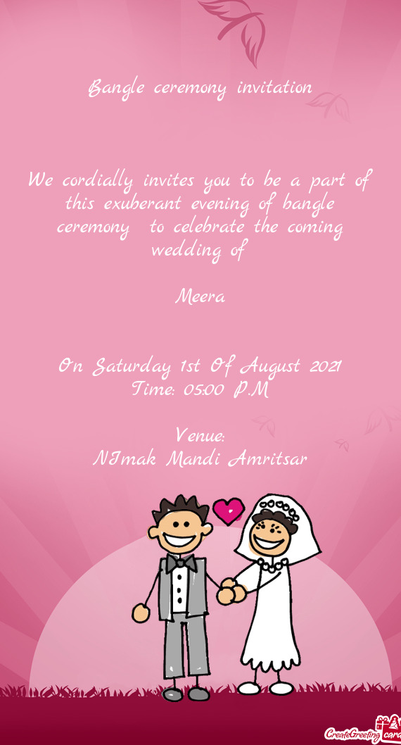 F bangle ceremony to celebrate the coming wedding of
 
 Meera
 
 
 On Saturday 1st Of August 2021
