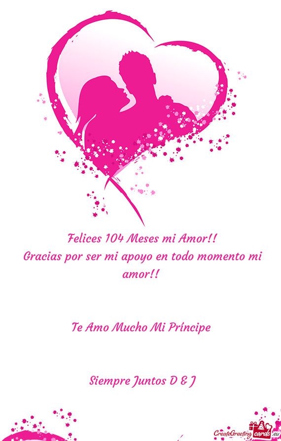 Felices 104 Meses mi Amor