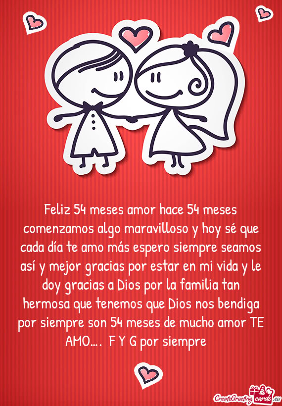 Feliz 54 meses amor hace 54 meses comenzamos algo maravilloso y hoy sé que cada día te amo más es
