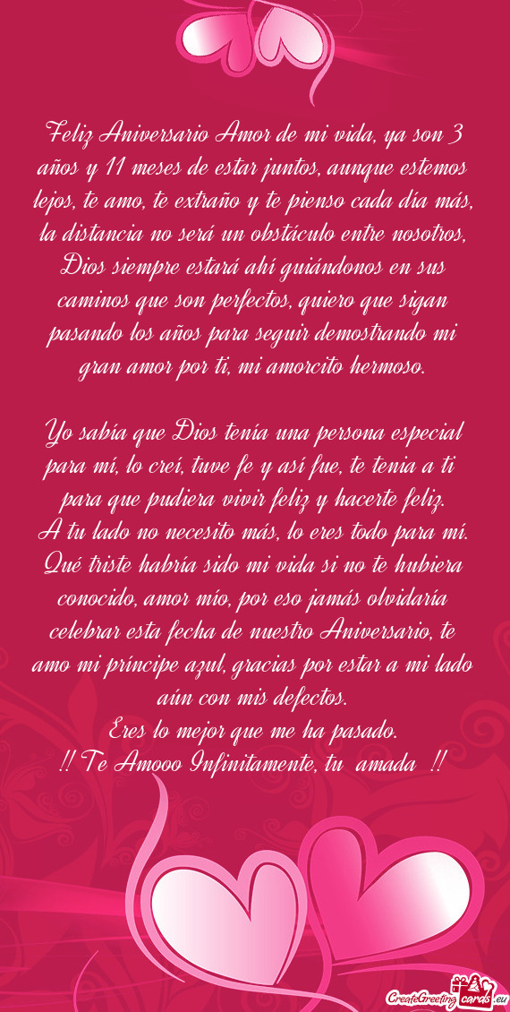 Feliz Aniversario Amor de mi vida, ya son 3 años y 11 meses de estar juntos, aunque estemos lejos