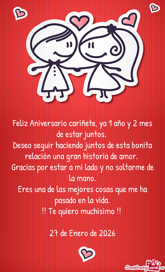 Feliz Aniversario cariñete, ya 1 año y 2 mes de estar juntos