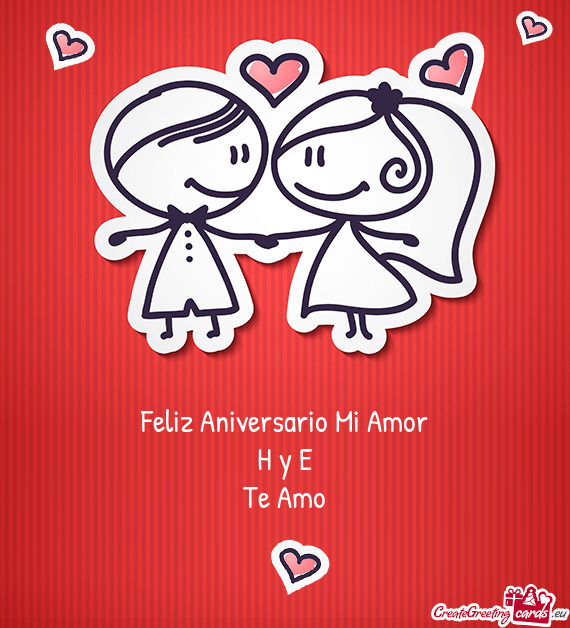 Feliz Aniversario Mi Amor H Y E Te Amo Free Cards