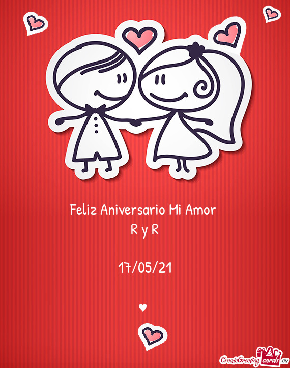 Feliz Aniversario Mi Amor R y R 17/05/21 ♥️