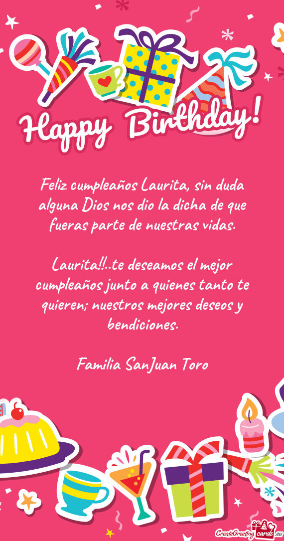 Feliz cumpleaños Laurita, sin duda alguna Dios nos dio la dicha de que fueras parte de nuestras vid