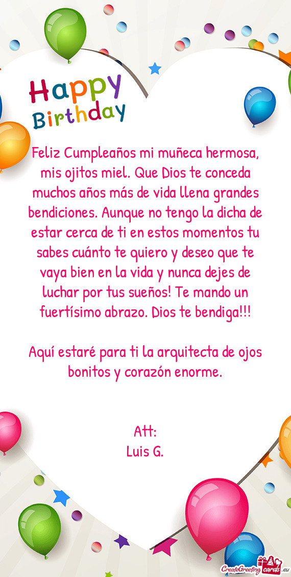 Feliz Cumpleaños mi muñeca hermosa, mis ojitos miel. Que Dios te conceda muchos años más de vida