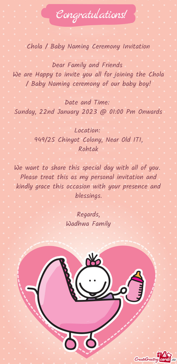 For joining the Chola / Baby Naming ceremony of our baby boy! Date and Time