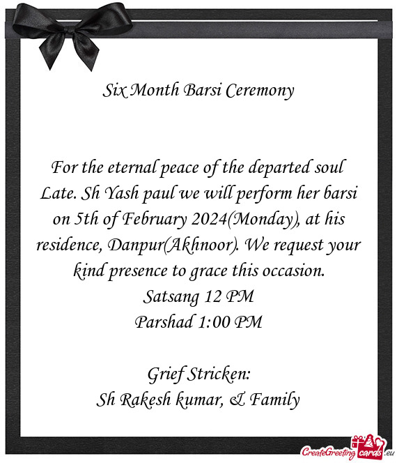 For the eternal peace of the departed soul Late. Sh Yash paul we will perform her barsi on 5th of Fe