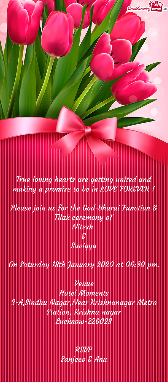 For the God-Bharai Function & Tilak ceremony of
 Nitesh 
 &
 Suvigya
 
 On Saturday 18th January 20
