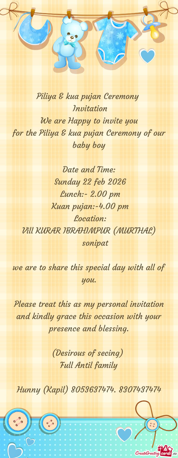 For the Piliya & kua pujan Ceremony of our baby boy