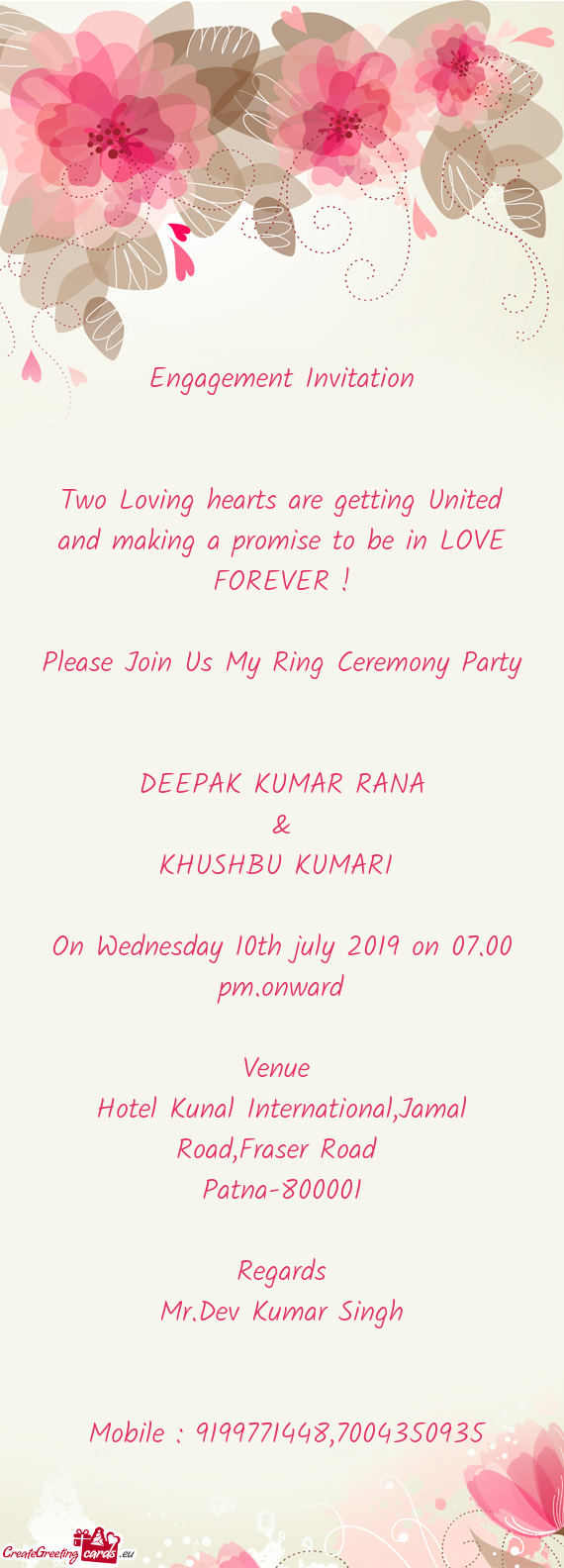 FOREVER !
 
 Please Join Us My Ring Ceremony Party
 
 
 DEEPAK KUMAR RANA
 &
 KHUSHBU KUMARI 
 
 On