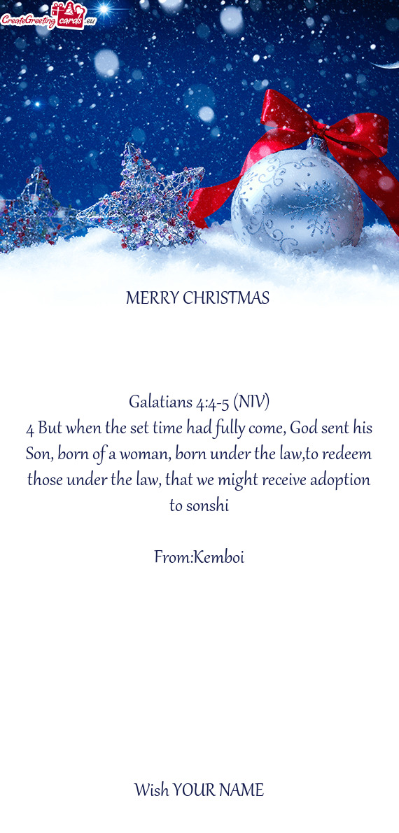 Galatians 4:4-5 (NIV)