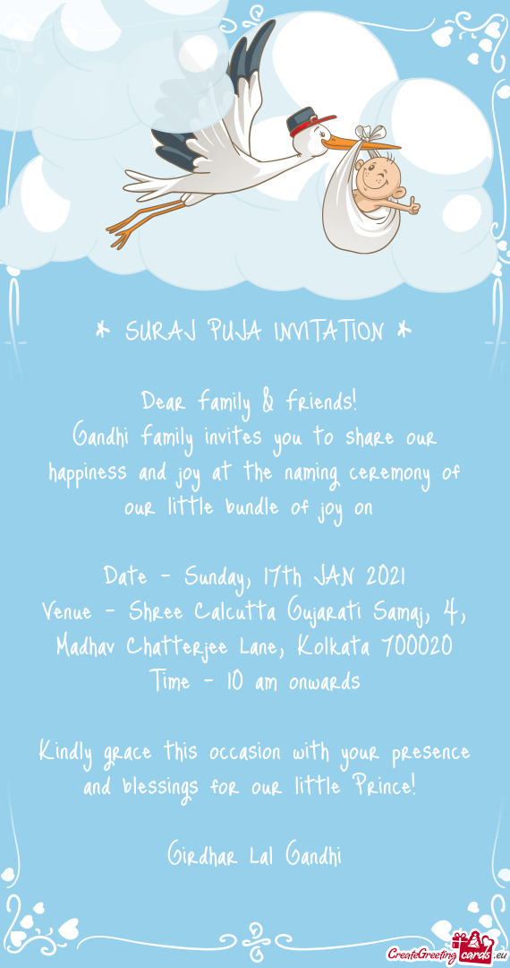 Gandhi Family invites you to share our happiness and joy at the naming ceremony of our little bundle