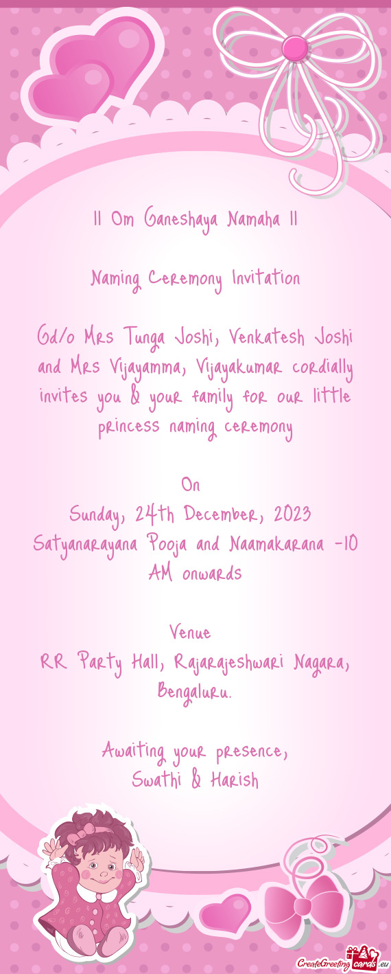 Gd/o Mrs Tunga Joshi, Venkatesh Joshi and Mrs Vijayamma, Vijayakumar cordially invites you & your fa