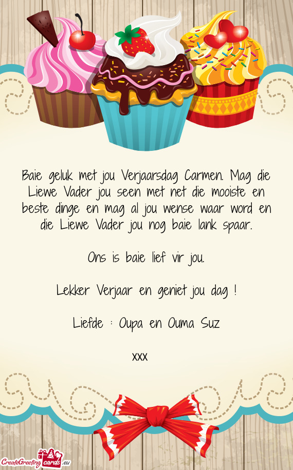 Ge en mag al jou wense waar word en die Liewe Vader jou nog baie lank spaar