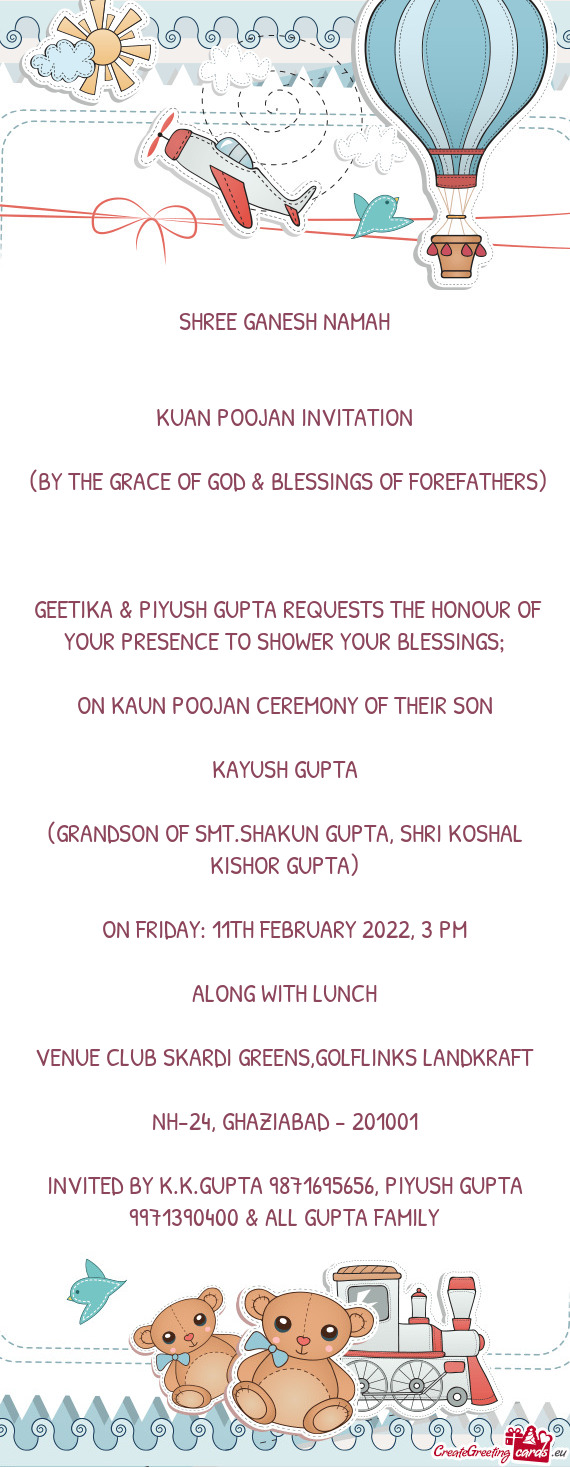 GEETIKA & PIYUSH GUPTA REQUESTS THE HONOUR OF YOUR PRESENCE TO SHOWER YOUR BLESSINGS;