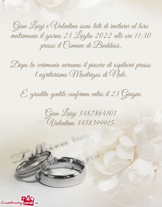 Gian Luigi e Valentina sono lieti di invitarvi al loro matrimonio il giorno 23 Luglio 2022 alle ore