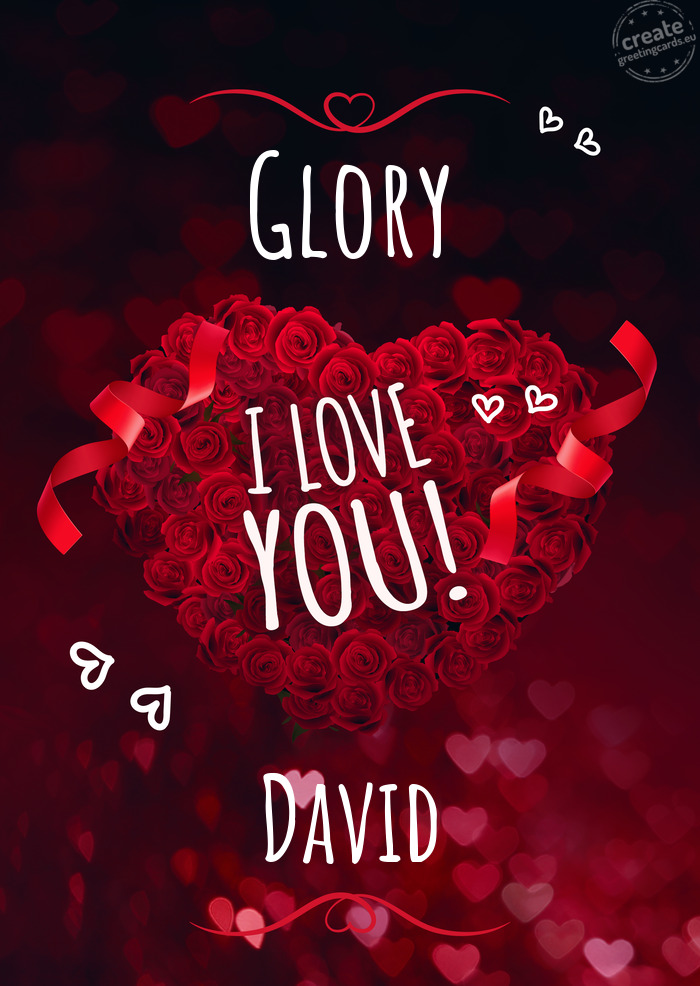 Glory I love you David