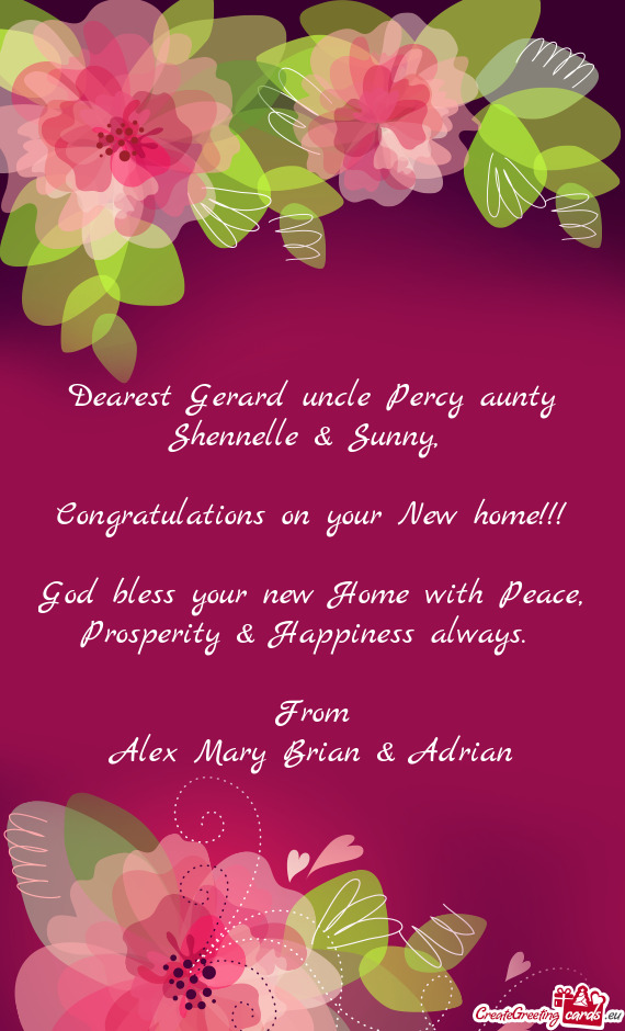 God bless your new Home with Peace, Prosperity & Happiness always