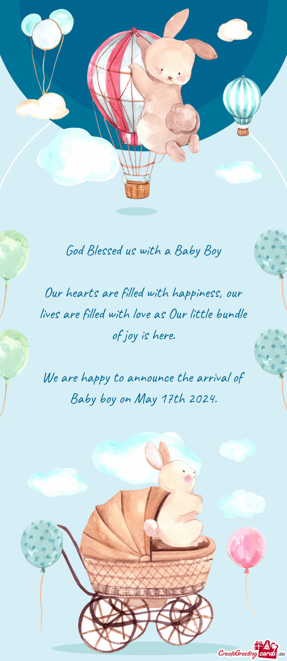 God Blessed us with a Baby Boy    Our hearts are filled with happiness, our