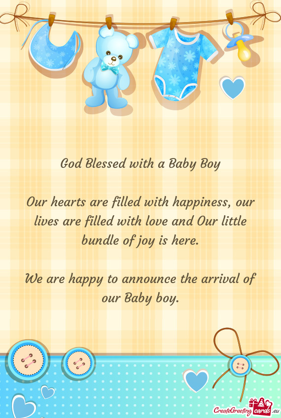 God Blessed with a Baby Boy
 
 Our hearts are filled with happiness
