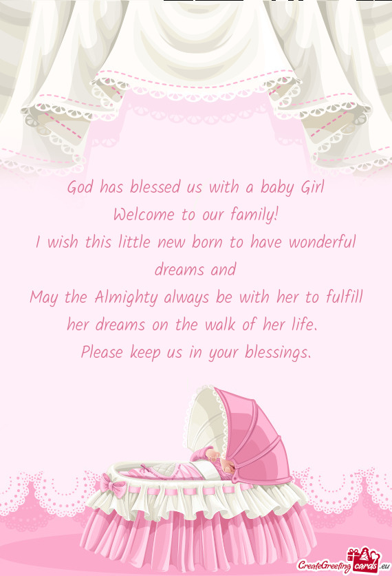 God has blessed us with a baby Girl