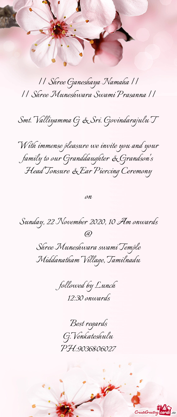 Govindarajulu T
 
 With immense pleasure we invite you and your family to our Granddaughter & Grand