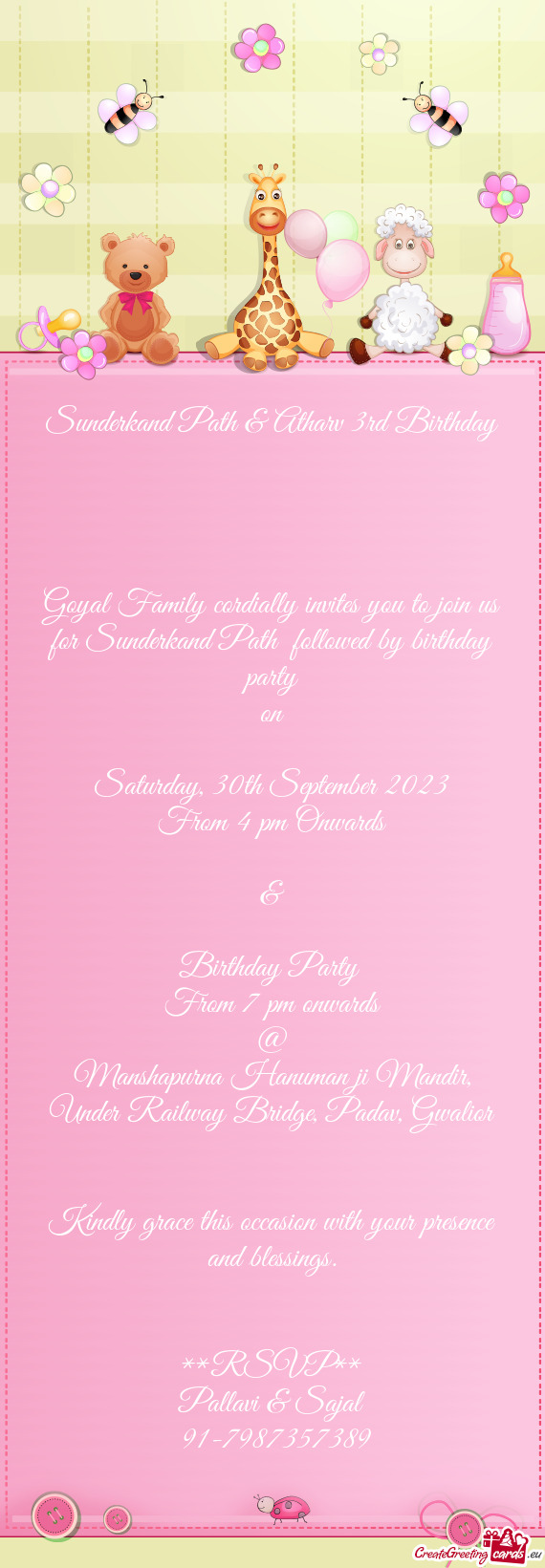 Goyal Family cordially invites you to join us for Sunderkand Path followed by birthday party