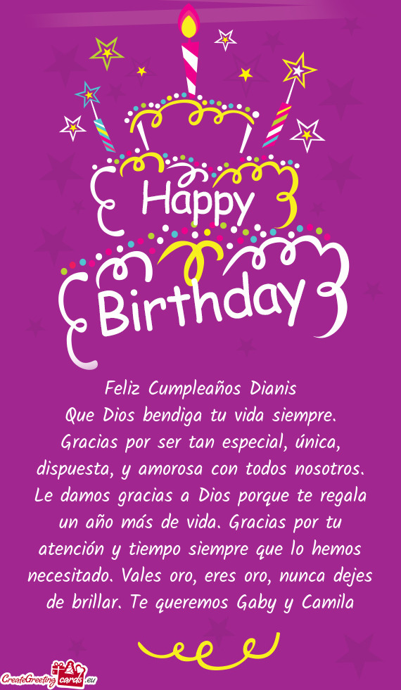 Gracias por ser tan especial, única, dispuesta, y amorosa con todos nosotros. Le damos gracias a Di