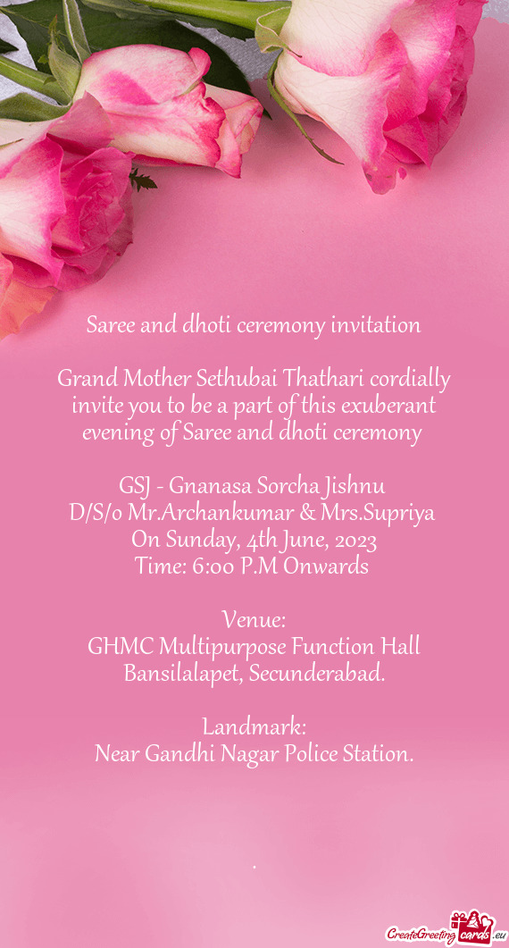 Grand Mother Sethubai Thathari cordially invite you to be a part of this exuberant evening of Saree