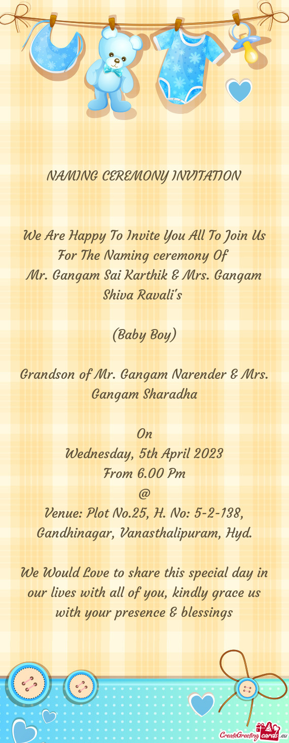 Grandson of Mr. Gangam Narender & Mrs. Gangam Sharadha