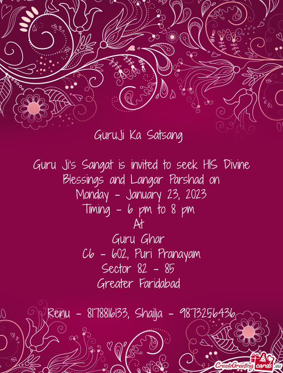 Guru Ji's Sangat is invited to seek HIS Divine Blessings and Langar Parshad on
