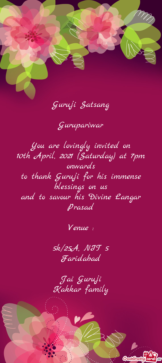 Guruji Satsang
 
 Gurupariwar
 
 You are lovingly invited on
 10th April