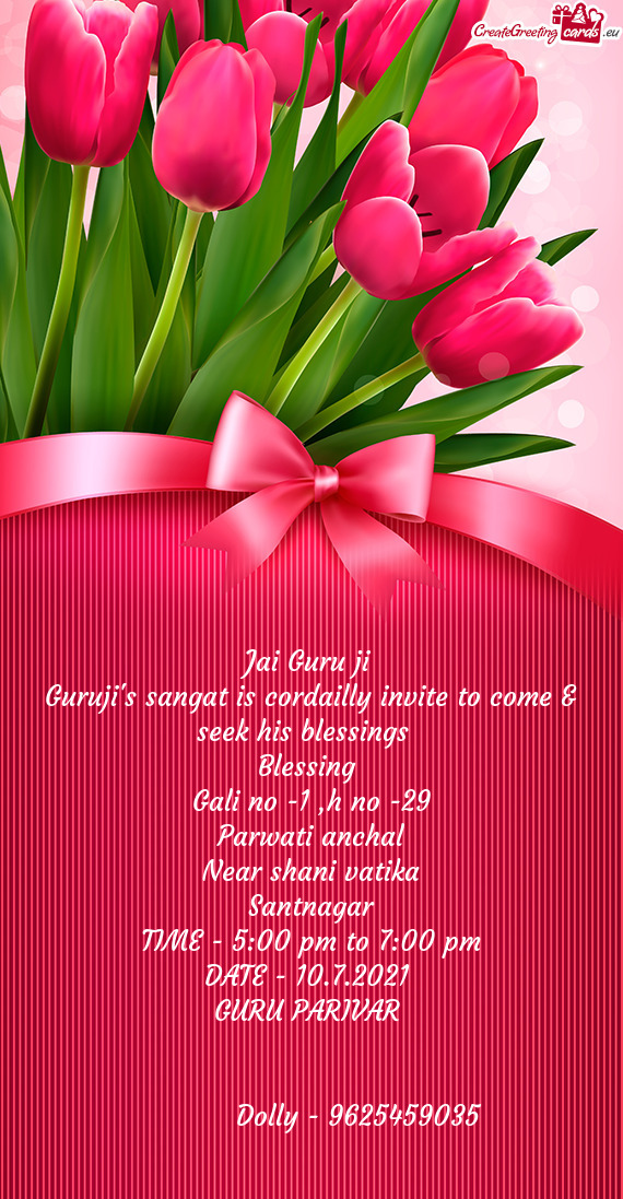 Guruji's sangat is cordailly invite to come & seek his blessings