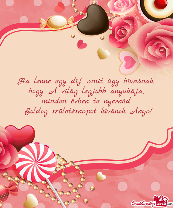 Ha lenne egy díj, amit úgy hívnának, hogy „A világ legjobb anyukája”