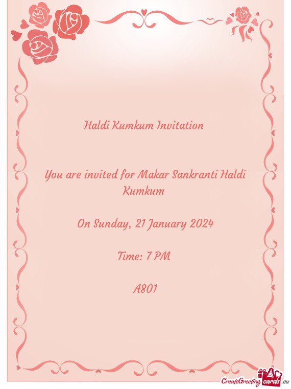 Haldi Kumkum Invitation  You are invited for Makar Sankranti Haldi Kumkum  On Sunday