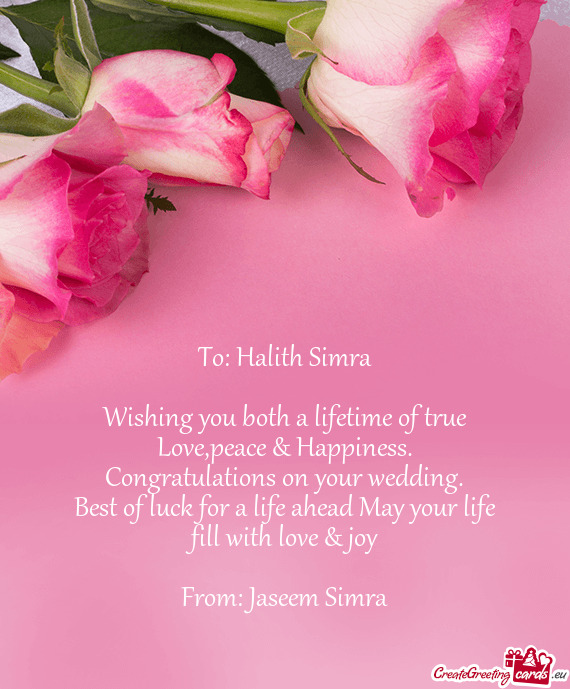Halith Simra
 
 Wishing you both a lifetime of true Love
