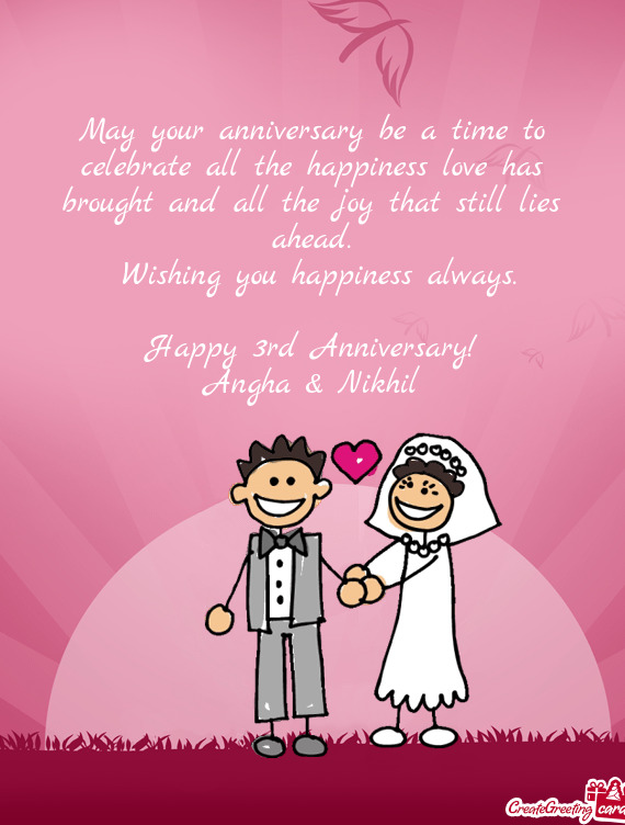 Happy 3rd Anniversary!
 Angha & Nikhil