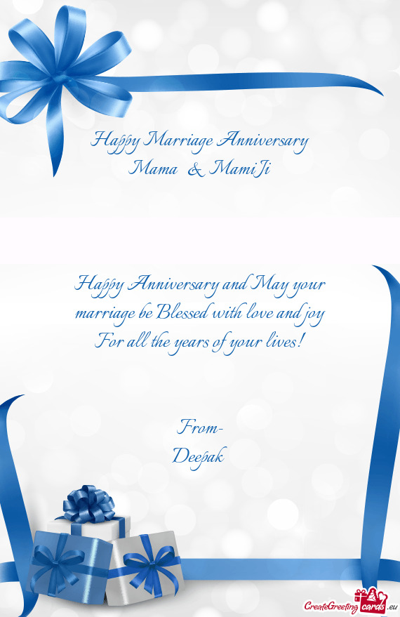 Happy Anniversary and May your marriage be Blessed with love and joy For all the years of your lives