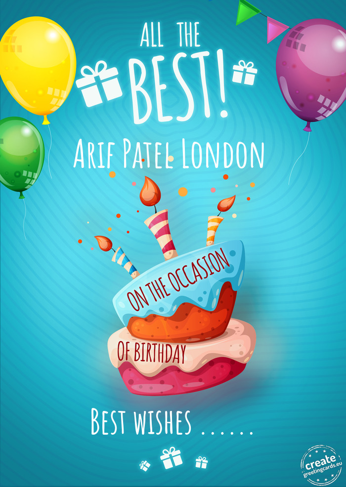 Happy Arif Patel London happy birthday Best wishes
