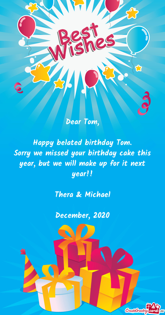 Happy belated birthday Tom