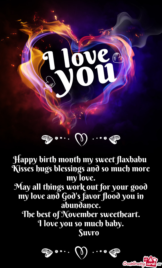 Happy birth month my sweet flaxbabu