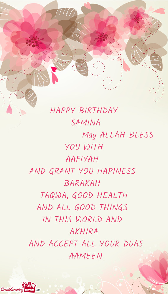 HAPPY BIRTHDAY   SAMINA                     May ALLAH