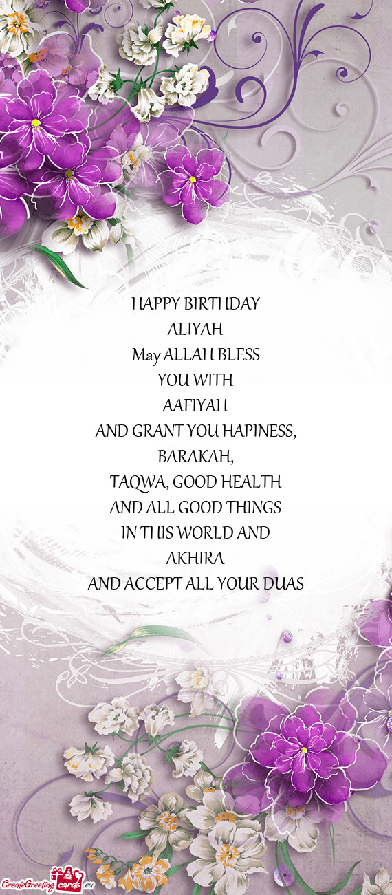 HAPPY BIRTHDAY ALIYAH May ALLAH BLESS YOU WITH AAFIYAH AND GRANT YOU HAPINESS