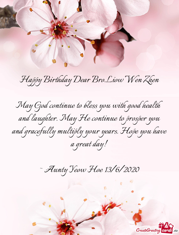 Happy Birthday Dear Bro.Liow Wen Zhen