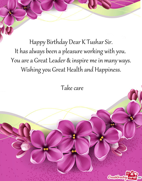 Happy Birthday Dear K Tushar Sir