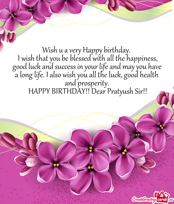  HAPPY BIRTHDAY!! Dear Pratyush Sir