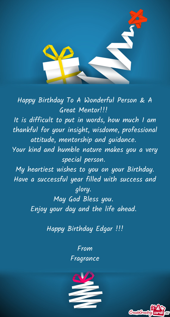 Happy Birthday Edgar !!!
 
 From
 Fragrance